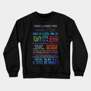 Things I Learned From Matilda the Musical Crewneck Sweatshirt